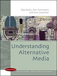 Understanding Alternative Media (Hardcover, 1st)