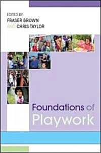 Foundations Of Playwork (Hardcover, 1st)