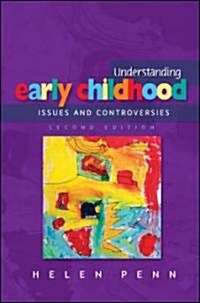 Understanding Early Childhood: Issues and Controversies (Paperback, 2)