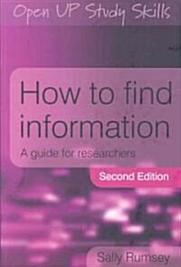 How to Find Information: A Guide for Researchers (Paperback, 2 ed)