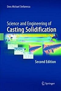 Science and Engineering of Casting Solidification (Hardcover, 2)