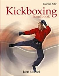 The Kickboxing Handbook (Library Binding)