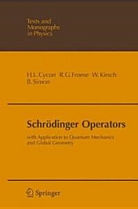 Schr?inger Operators: With Applications to Quantum Mechanics and Global Geometry (Paperback)