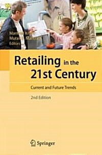Retailing in the 21st Century: Current and Future Trends (Hardcover, 2)