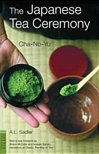 Japanese Tea Ceremony: Cha-No-Yu (Paperback)