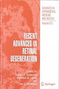 Recent Advances in Retinal Degeneration (Hardcover, 2008)