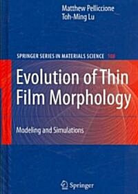 Evolution of Thin Film Morphology: Modeling and Simulations (Hardcover, 2008)
