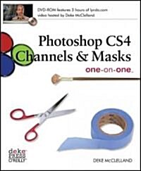 Photoshop Cs4 Channels & Masks One-On-One: Read the Lesson. Watch the Video. Do the Exercises. [With CDROM] (Paperback)
