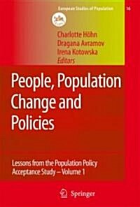 People, Population Change and Policies: Lessons from the Population Policy Acceptance Study Vol. 1: Family Change (Hardcover, 2008)