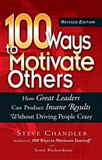 100 Ways to Motivate Others (Paperback, Revised)