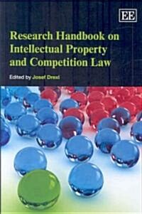 Research Handbook on Intellectual Property and Competition Law (Hardcover)