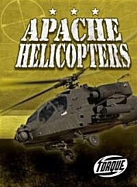 Apache Helicopters (Library Binding)