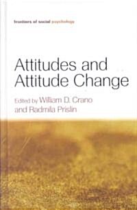 Attitudes and Attitude Change (Hardcover)