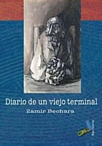 Diario de un viejo terminal/ Diary of an Old Terminal (Paperback)