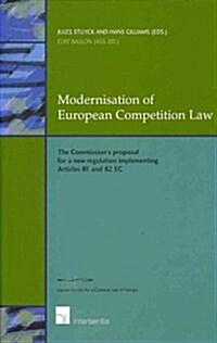 Modernisation of European Competition Law: The Commissions Proposal for a New Regulation Implementing Articles 81 and 82 EC (Hardcover)