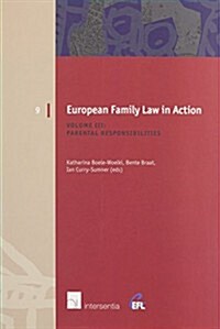 European Family Law in Action. Volume III - Parental Responsibilities (Paperback)