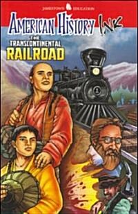 American History Ink the Transcontinental Railroad (Spiral)