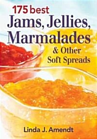 175 Best Jams, Jellies, Marmalades and Other Soft (Paperback)