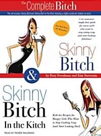 Skinny Bitch & Skinny Bitch in the Kitchen (Audio CD)