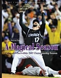 A Magical Season: Colorados Incredible 2007 Championship Season (Paperback, 2007 Special Co)