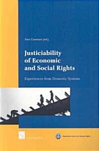 Justiciability of Economic and Social Rights: Experiences from Domestic Systems (Paperback)