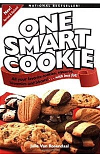 One Smart Cookie: All Your Favorite Cookies, Squares, Brownies and Biscotti...with Less Fat (Paperback, Revised, Update)