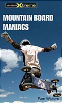 Mountainboard Maniacs (Paperback)