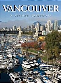 Vancouver: A Visual Portrait (Hardcover)