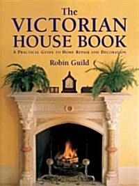 The Victorian House Book (Hardcover)