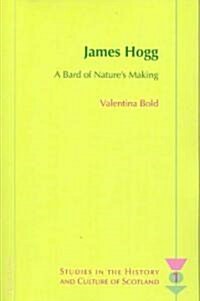 James Hogg: A Bard of Natures Making (Paperback)