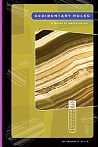 Sedimentary Rocks: A Record of Earths History (Library Binding)