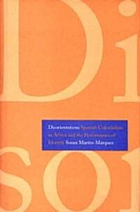 Disorientations: Spanish Colonialism in Africa and the Performance of Identity (Hardcover)