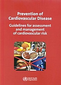 Prevention of Cardiovascular Disease: Guidelines for Assessment and Management of Cardiovascular Risk [With CDROM]                                     (Paperback)