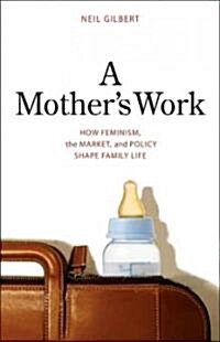 A Mothers Work (Hardcover, 1st)