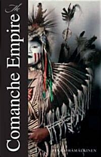 The Comanche Empire (Hardcover)