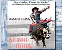 Hey, Cowboy, Wanna Get Lucky? (Audio CD)