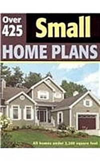 Over 425 Small Home Plans (Paperback)