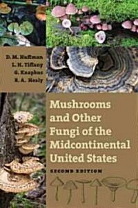 Mushrooms and Other Fungi of the Midcontinental United States (Paperback, 2)