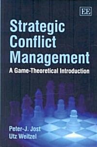 Strategic Conflict Management : A Game-Theoretical Introduction (Hardcover)