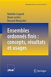 Ensembles Ordonn? Finis: Concepts, R?ultats Et Usages (Paperback, 2007)