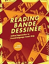 Reading Bande Dessinee : Critical Approaches to French-language Comic Strip (Paperback)