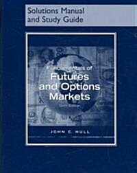 Fundamentals of Futures and Options Markets, Solutions Manual and Study Guide (Paperback, 6th)
