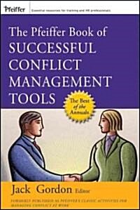 The Pfeiffer Book of Successful Conflict Management Tools (Paperback)