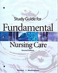 Fundamental Nursing Care (Paperback, 2, Study Guide)