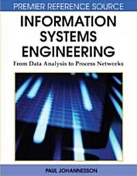 Information Systems Engineering: From Data Analysis to Process Networks (Hardcover)