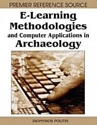 E-Learning Methodologies and Computer Applications in Archaeology (Hardcover)