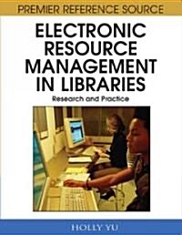 Electronic Resource Management in Libraries: Research and Practice (Hardcover)