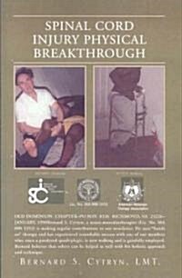 Spinal Cord Injury Physical Breakthrough (Paperback)