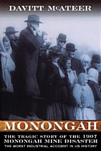 Monongah: The Tragic Story of the Worst Industrial Accident in US History (Hardcover)