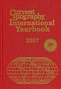Current Biog Intl Yearbk 2007 (Paperback)
